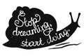 Stop dreaming start doing black-and-white banner