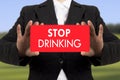 Stop drinking