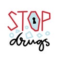 Stop Drugs icon. Anti drug concept. Conceptual printable vector banner or poster Royalty Free Stock Photo