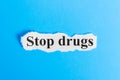 stop drugs text on paper. Word stop drug on a piece of paper. Concept Image