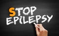 Stop Epilepsy text on blackboard