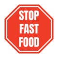 Stop fast food sign Royalty Free Stock Photo