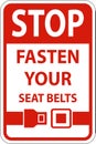 Stop Fasten Your Seat Belts Sign On White Background