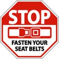 Stop Fasten Your Seat Belts Sign On White Background