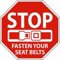 Stop Fasten Your Seat Belts Sign On White Background