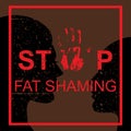 Stop fat shaming concept