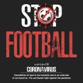 Stop football. Coronavirus sign with soccer ball Royalty Free Stock Photo