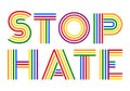 Stop hate, colorful rainbow lettering, vector