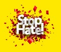 Stop hate sign over red cut out foil ribbon confetti background