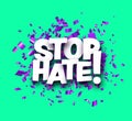 Stop hate sign over violet cut out foil ribbon confetti background