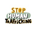 Stop human trafficking banner. End people trade poster. Font to illustrate problem with children and human kidnapping. Social