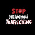 Stop human trafficking sign. End people trade poster. Banner to illustrate problem with children and human kidnapping. Social Royalty Free Stock Photo