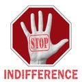 Stop indifference conceptual illustration. Open hand with the text stop indifference