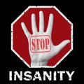 Stop insanity, conceptual illustration. Global social problem