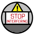 Stop interfering black stamp Royalty Free Stock Photo