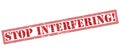 Stop interfering! red stamp Royalty Free Stock Photo