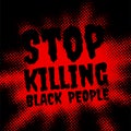 Stop killing black people sign