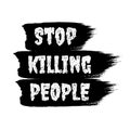 Stop killing people sign on brushstroke background