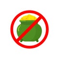 Stop leprechaun gold treasure. Pot of golden coins on red ring.