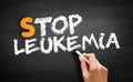 Stop Leukemia text on blackboard