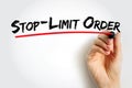 Stop-limit Order - conditional trade that combine the features of a stop loss with those of a limit order to mitigate risk, text