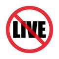 Stop live icon. There is no movie in terms of movie or video player. Isolated on white background. Flat style. Vector