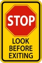 Stop Look Before Exiting Sign On White Background