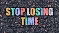 Stop Losing Time Concept with Doodle Design Icons. Royalty Free Stock Photo