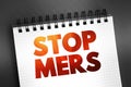 Stop Mers text on notepad, health concept background