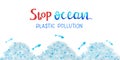 Stop ocean plastic pollution concept and lettering