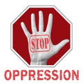 Stop oppression conceptual illustration. Open hand with the text stop oppression
