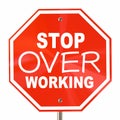 Stop Over Working Relax Take Break Sign