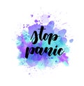 Stop panic - motivational lettering