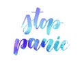 Stop panic - motivational lettering