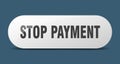stop payment button. stop payment sign. key. push button.
