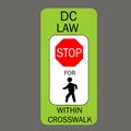 Stop for pedestrians in crosswalk. Road signs Royalty Free Stock Photo