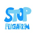 Stop plagiarism hand drawn text. Vector lettering Royalty Free Stock Photo