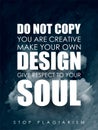 Stop Plagiarism, stealing and copying ideas and thoughts from original and authentic concepts