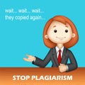 Stop Plagiarism, stealing and copying ideas and thoughts from original and authentic concepts Royalty Free Stock Photo