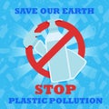 Stop plastic pollution. Save our Earth. Banner with red prohibition sign crossed out plastic bottles with chemicals. Environmental