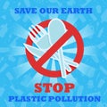 Stop plastic pollution. Save our Earth. Banner with red prohibition sign crossed out by plastic utensils. Spoon fork knife made of Royalty Free Stock Photo