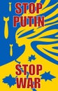Stop Putin, Stop the war in Ukraine. Banner for supporting Ukraine with text