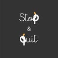 Stop and Quit Smoking concept Lettering