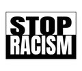 Stop racism black and white sign