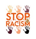Stop racism icon. Motivational poster against racism and discrimination. Many handprint of different races together. Vector