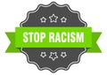 stop racism label. stop racism isolated seal. sticker. sign