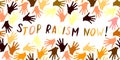 Stop racism now-vector inscription is written in handwriting in frame of palm prints. Symbol of racial and national equality,