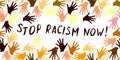 Stop racism now-vector inscription is written in handwriting in frame of palm prints. Symbol of racial and national equality,