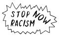 Stop racism now - vector lettering doodle handwritten on theme of antiracism, protesting against racial inequality and