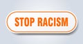 stop racism sign. rounded isolated button. white sticker Royalty Free Stock Photo